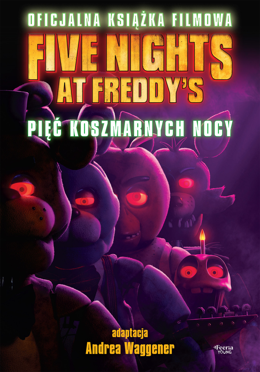 Five Nights at Freddy`s. Pięć koszmarnych nocy. Oficjalna książka filmowa - Scott Cawthon - książka
