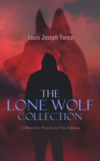 The Lone Wolf Collection - 5 Detective Novels in One Edition - Louis Joseph Vance - ebook