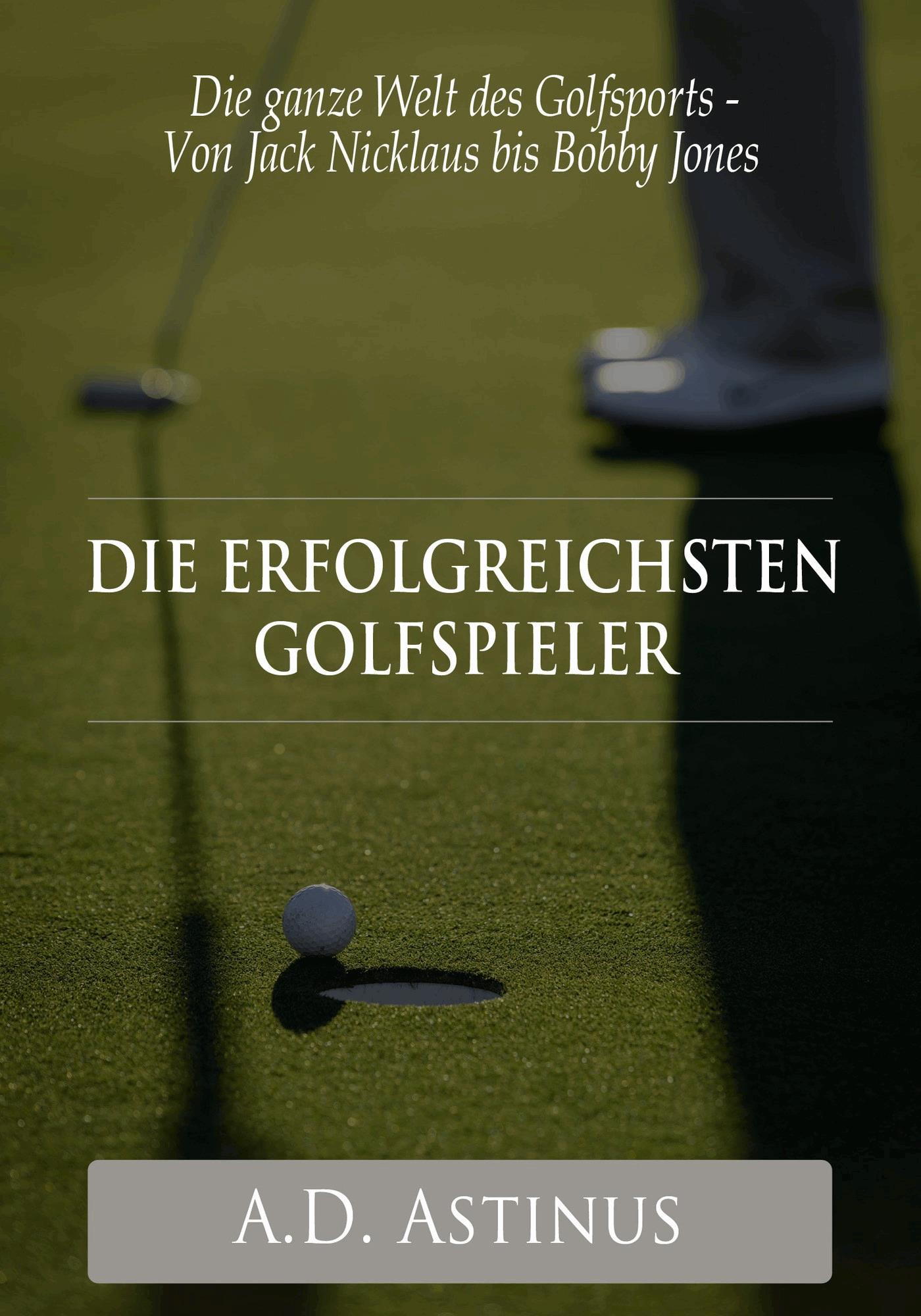 Die neun erfolgreichsten Golfspieler der Sportgeschichte