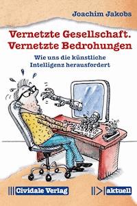Vernetzte Gesellschaft. Vernetzte Bedrohungen - Joachim Jakobs - ebook