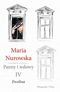 Panny i wdowy Tom 4 Ewelina - Maria Nurowska - książka