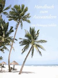 Handbuch zum Auswandern - Domagoj Soldan - ebook
