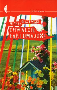 Chwalcie łąki umajone - Michał Olszewski - ebook + książka