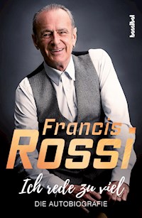 Ich rede zu viel - Francis Rossi - ebook