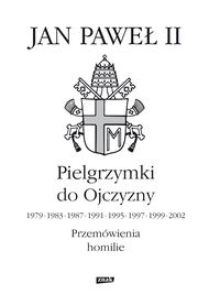 Pielgrzymki do Ojczyzny - Jan Paweł II - książka