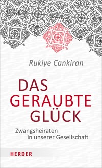 Das geraubte Glück - Rukiye Cankiran - ebook