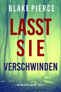 Lasst Sie Verschwinden (Ein Fiona Red FBI-Thriller – Band 12) - Blake Pierce - ebook