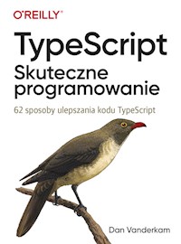 TypeScript Skuteczne programowanie - Vanderkam Dan - książka