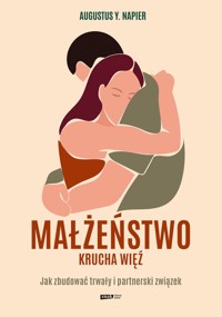 Małżeństwo. Krucha więź - Napier Augustus Y. - książka