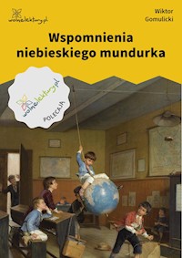 Wspomnienia niebieskiego mundurka - Wiktor Gomulicki - ebook + książka