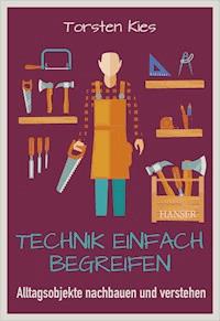 Technik einfach begreifen - Torsten Kies - ebook