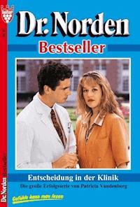 Dr. Norden Bestseller 81 – Arztroman - Vandenberg Patricia - ebook