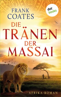 Die Tränen der Massai - Frank Coates - ebook