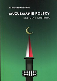 Muzułmanie polscy - Kościelniak Krzysztof - książka