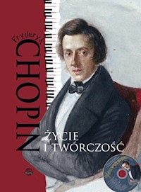 Fryderyk Chopin Życie i twórczość + CD - Ulatowska Monika - książka