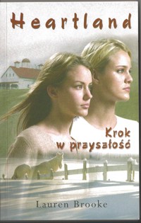 Heartland. Krok w przyszłość - Lauren Brooke - ebook