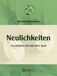 Neulichkeiten - Gerhard Branstner - ebook