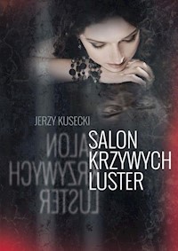 Salon krzywych luster - Kusecki Jerzy - książka