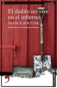 El diablo no vive en el infierno - Bouysse Franck - ebook