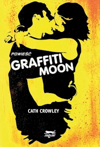 Graffiti Moon - Cath Crowley - książka