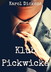 Klub Pickwicka - Karol Dickens - ebook