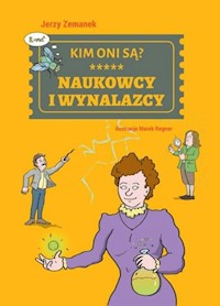Kim oni są? Naukowcy i wynalazcy - Zemanek Jerzy - książka