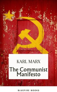 The Communist Manifesto: Delve into Marx and Engels' Revolutionary Classic - eBook Edition - Karl Marx - ebook