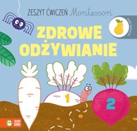 Zeszyt ćwiczeń Montessori Zdrowe odżywianie - Ewelina Protasewicz - książka