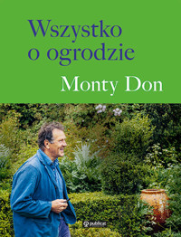 Wszystko o ogrodzie - Don Monty - książka
