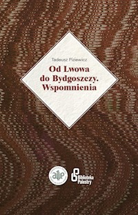Od Lwowa do Bydgoszczy Wspomnienia - Piziewicz Tadeusz - książka