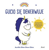 Uczucia Gucia. Gucio się denerwuje - Aurelie Chien Chow Chine - książka