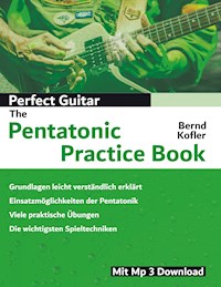 Perfect Guitar - The Pentatonic Practice Book - Bernd Kofler - ebook