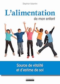 L'alimentation de mon enfant - Stéphane Valentin - ebook