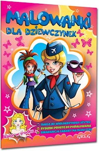 Malowanki dla dziewczynek - Widermańska-Spala Daria (ilustracje), Karczmarska-Strzebońska Alicja (nadzór merytoryczny) - książka