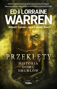 Przeklęty. Historia domu Smurlów - Ed Warren, Lorraine Warren, Robert Curran, Jack Smurl, Janet Smurl - książka