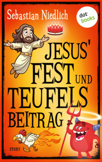 Jesus' Fest und Teufels Beitrag - Sebastian Niedlich - ebook