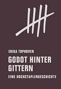 Godot hinter Gittern - Erika Tophoven - ebook