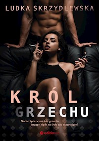 Król grzechu - Skrzydlewska Ludka - ebook + książka