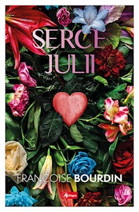 Serce Julii - FRANÇOISE BOURDIN - ebook + książka