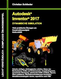 Autodesk Inventor 2017 - Dynamische Simulation - Christian Schlieder - ebook