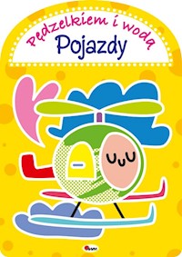 Pędzelkiem i wodą Pojazdy - Kwiecińska Mirosława - książka