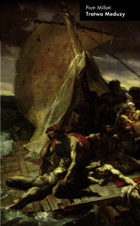 Tratwa Meduzy - Piotr Millati - książka