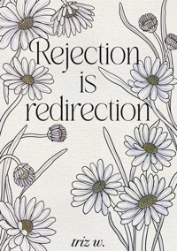 Rejection is Redirection - triz w. - ebook