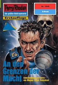 Perry Rhodan 1948: An den Grenzen der Macht - Arndt Ellmer - ebook