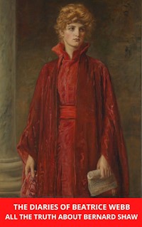 The Diaries of Beatrice Webb: All the Truth about Bernard Shaw - Beatrice Webb - ebook