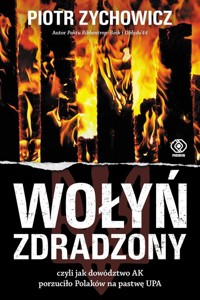 Wołyń zdradzony - Piotr Zychowicz - książka