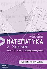 Matematyka z sensem 2 Podręcznik Zakres podstawowy - Kalina Ryszard, Szymański Tadeusz, Lewicki Marek - książka