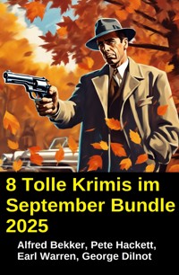 8 Tolle Krimis im September Bundle 2025 - Alfred Bekker - ebook
