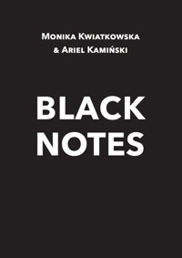 Black Notes - Monika Kwiatkowska, Ariel Kamiński - ebook + książka