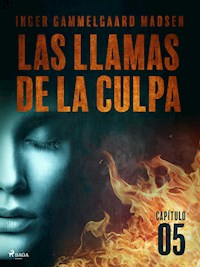 Las llamas de la culpa - Capítulo 5 - Inger Gammelgaard Madsen - ebook